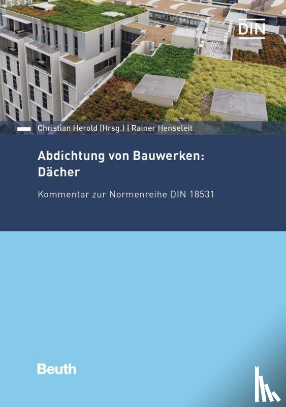 Henseleit, Rainer - Abdichtung von Bauwerken: Dächer