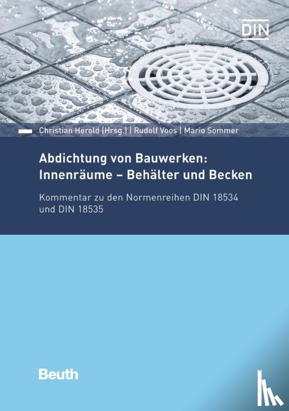 Sommer, Mario, Voos, Rudolf - Abdichtung von Bauwerken: Innenräume - Behälter und Becken