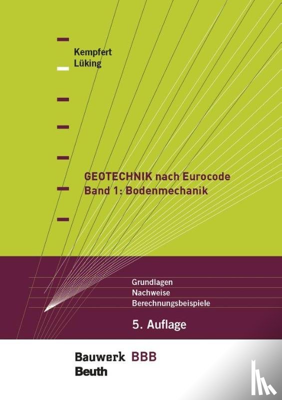 Kempfert, Hans-Georg, Lüking, Jan - Geotechnik nach Eurocode Band 1: Bodenmechanik