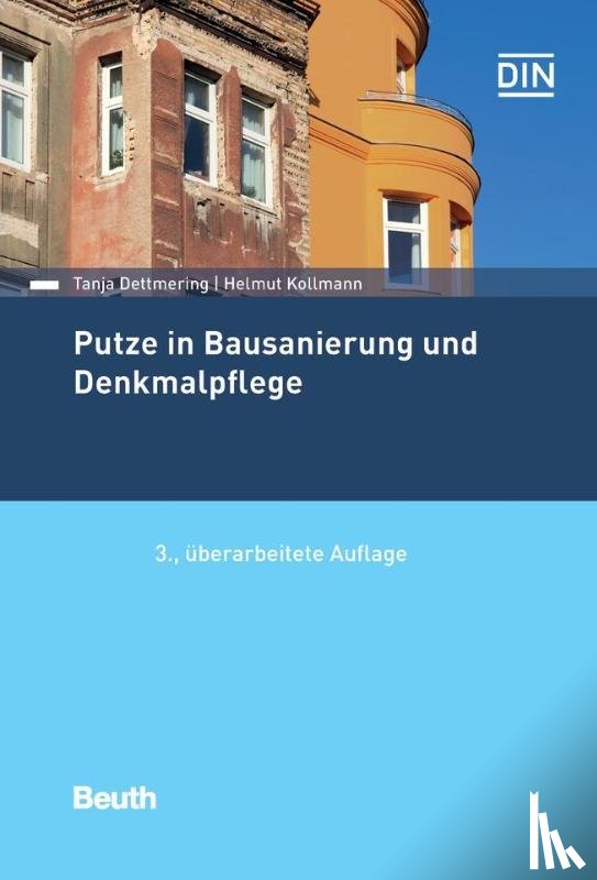 Dettmering, Tanja, Kollmann, Helmut - Putze in Bausanierung und Denkmalpflege