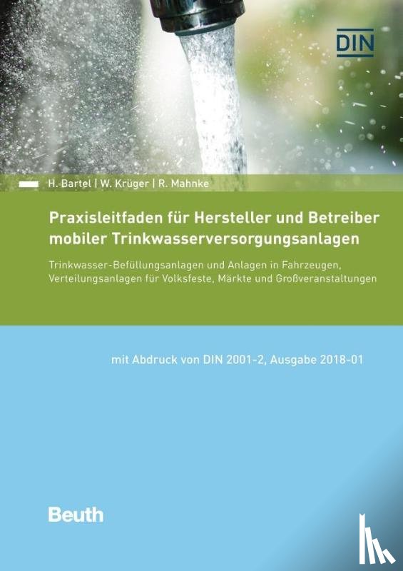 Bartel, Hartmut, Krüger, Wolfgang, Mahnke, Rainer - Praxisleitfaden für Hersteller und Betreiber mobiler Trinkwasserversorgungsanlagen