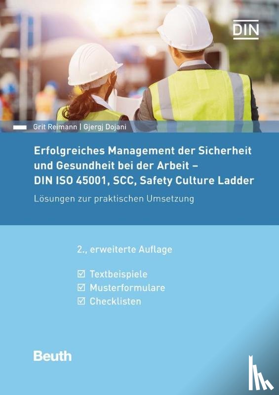 Dojani, Gjergj, Reimann, Grit - Erfolgreiches Management der Sicherheit und Gesundheit bei der Arbeit - DIN ISO 45001, SCC, Safety Culture Ladder