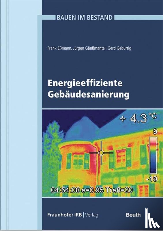 Eßmann, Frank, Geburtig, Gerd, Gänßmantel, Jürgen - Energieeffiziente Gebäudesanierung