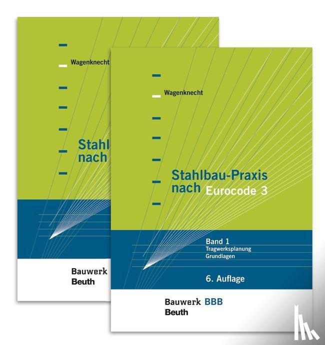 Wagenknecht, Gerd - Stahlbau-Praxis nach Eurocode 3