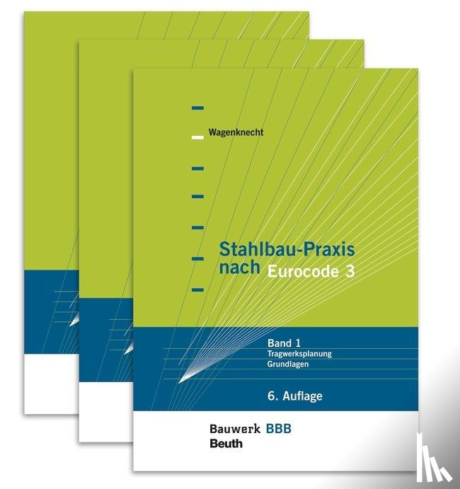 Wagenknecht, Gerd - Stahlbau-Praxis nach Eurocode 3