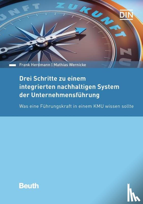 Herdmann, Frank, Wernicke, Mathias - Drei Schritte zu einem integrierten nachhaltigen System der Unternehmensführung