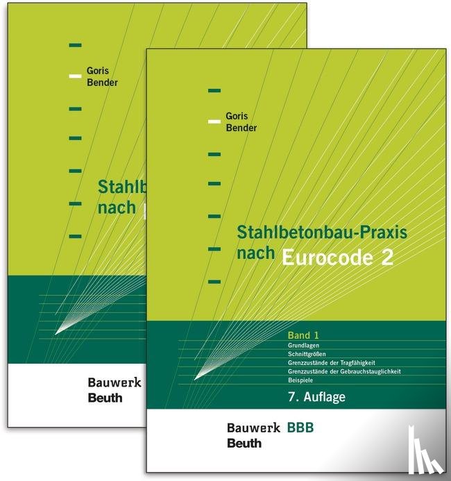 Bender, Michél, Goris, Alfons - Stahlbetonbau-Praxis nach Eurocode 2