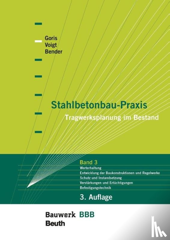 Bender, Michél, Goris, Alfons, Voigt, Jana - Stahlbetonbau-Praxis: Band 3