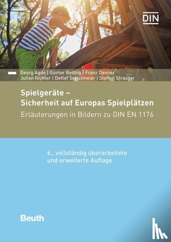 Agde, Georg, Beltzig, Günter, Danner, Franz, Richter, Julian - Spielgeräte - Sicherheit auf Europas Spielplätzen