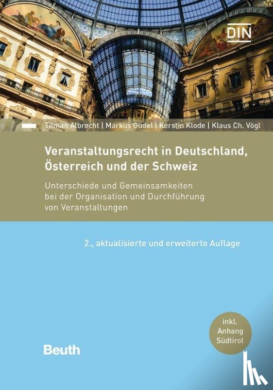 Albrecht, Tilman, Güdel, Markus, Klode, Kerstin, Vögl, Klaus Ch. - Veranstaltungsrecht in Deutschland, Österreich und der Schweiz