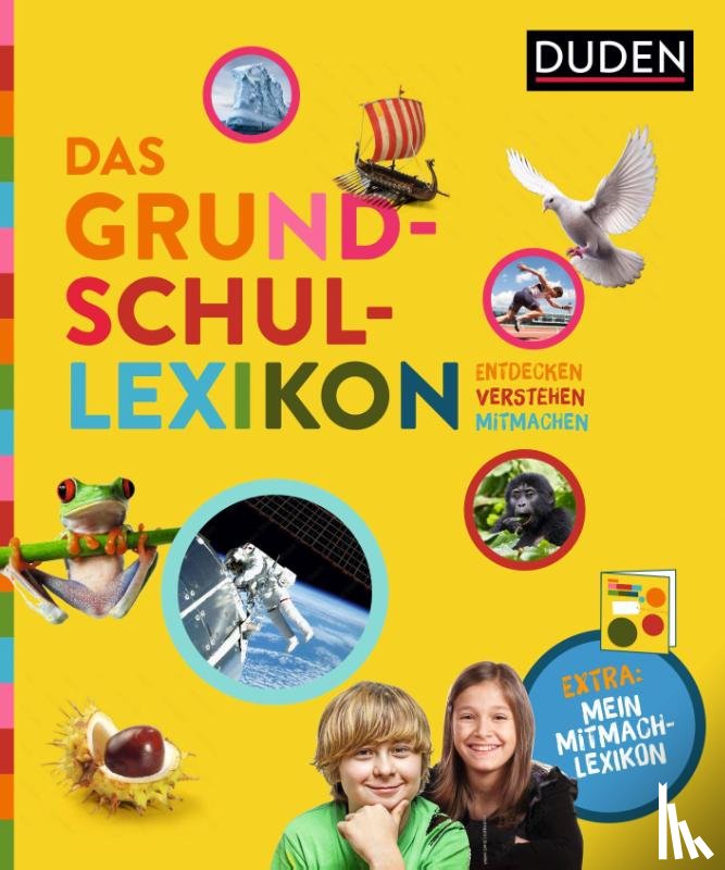  - Das Grundschullexikon: Entdecken - Verstehen - Mitmachen