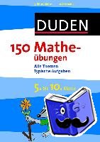  - 150 Matheübungen 5. bis 10. Klasse