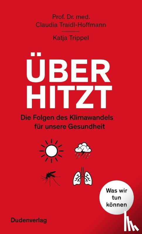 Traidl-Hoffmann, Claudia, Trippel, Katja - Überhitzt