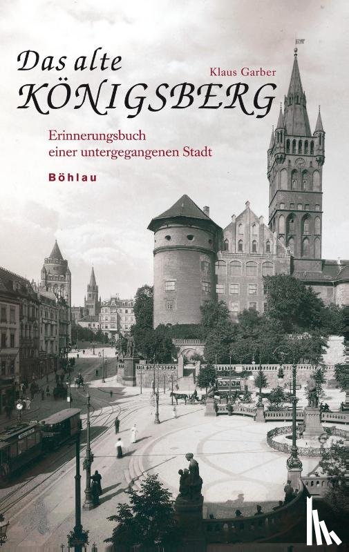 Garber, Klaus - Das alte Königsberg