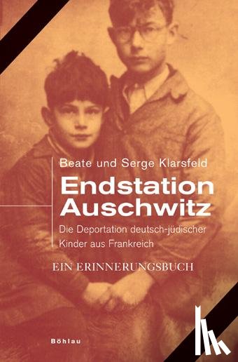Klarsfeld, Beate, Klarsfeld, Serge - Endstation Auschwitz