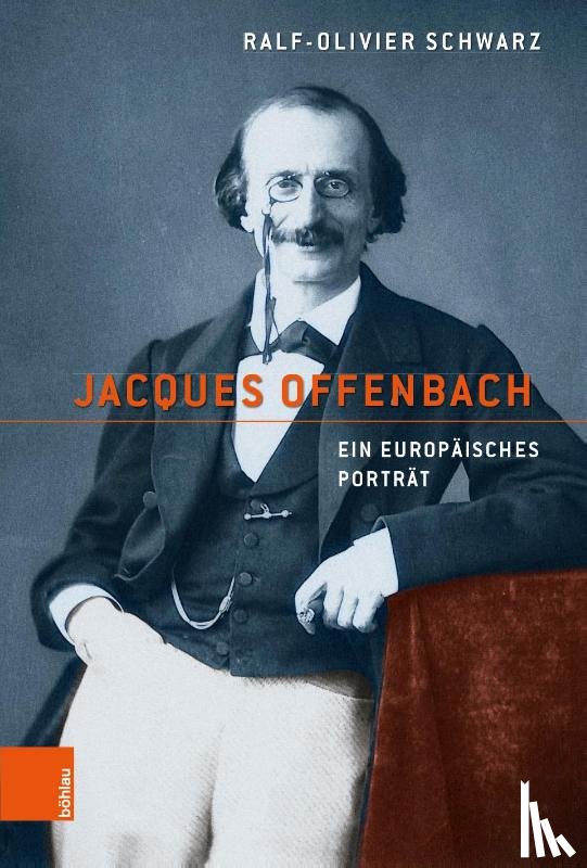 Schwarz, Ralf-Olivier - Jacques Offenbach