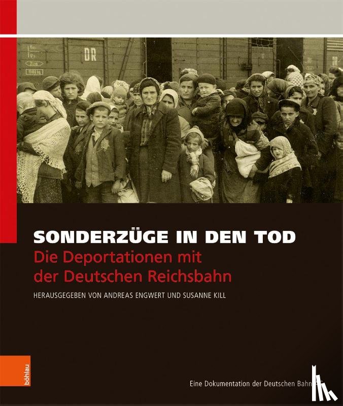 Andreas Engwert, Susanne Kill - Sonderzuge in den Tod