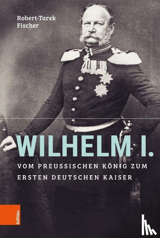 Fischer, Robert-Tarek - Wilhelm I.