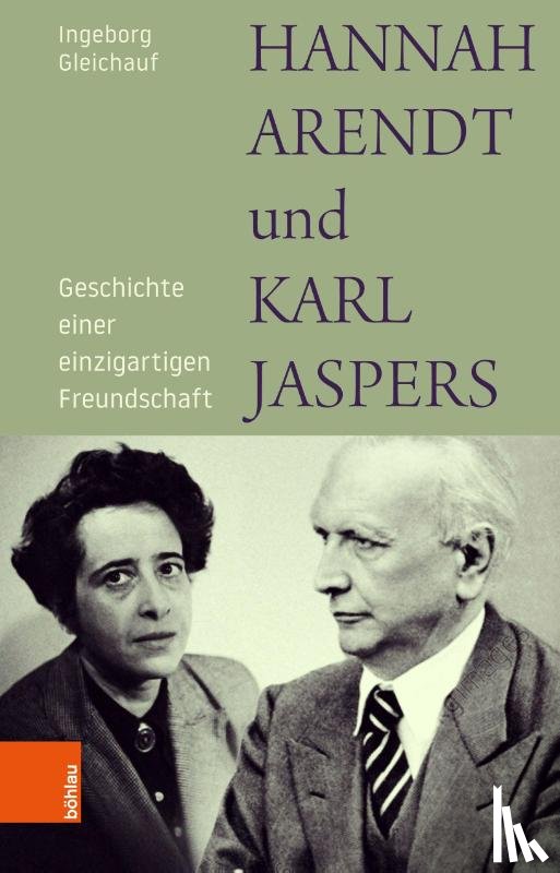 Gleichauf, Ingeborg - Hannah Arendt und Karl Jaspers