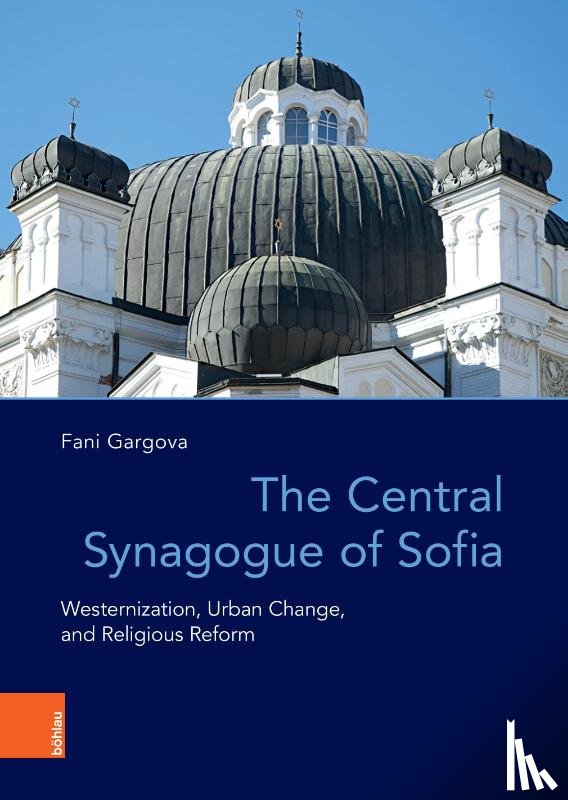 Gargova, Dr. Fani - The Central Synagogue of Sofia