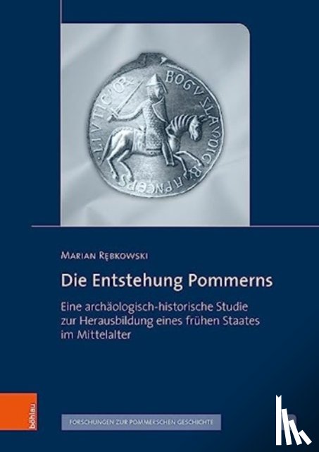 Rebkowski, Prof. Dr. Marian - Die Entstehung Pommerns