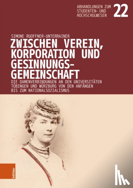 Ruoffner-Unterrainer, Simone - Zwischen Verein, Korporation und Gesinnungsgemeinschaft