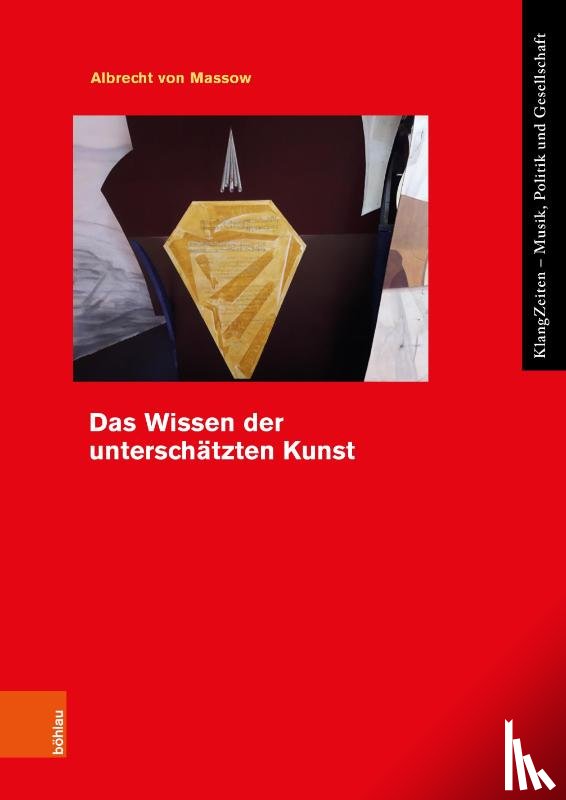 Massow, Albrecht von - Das Wissen der unterschätzten Kunst