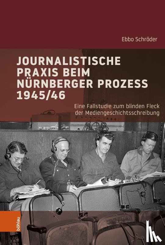 Schröder, Ebbo - Journalistische Praxis beim Nürnberger Prozess 1945/46