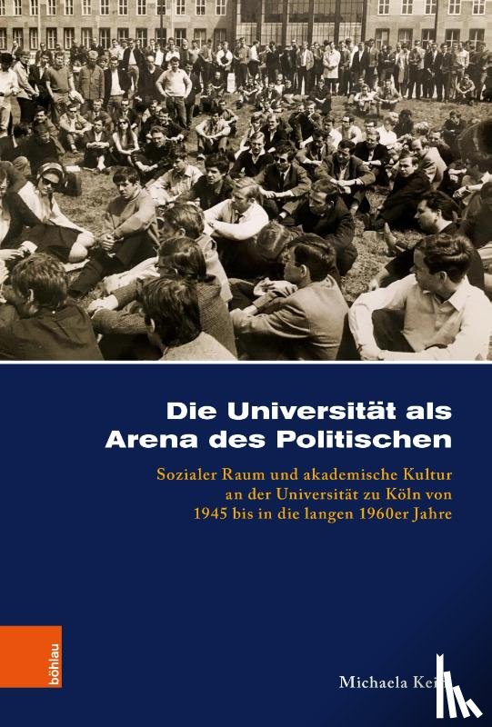 Keim, Michaela - Die Universität als Arena des Politischen