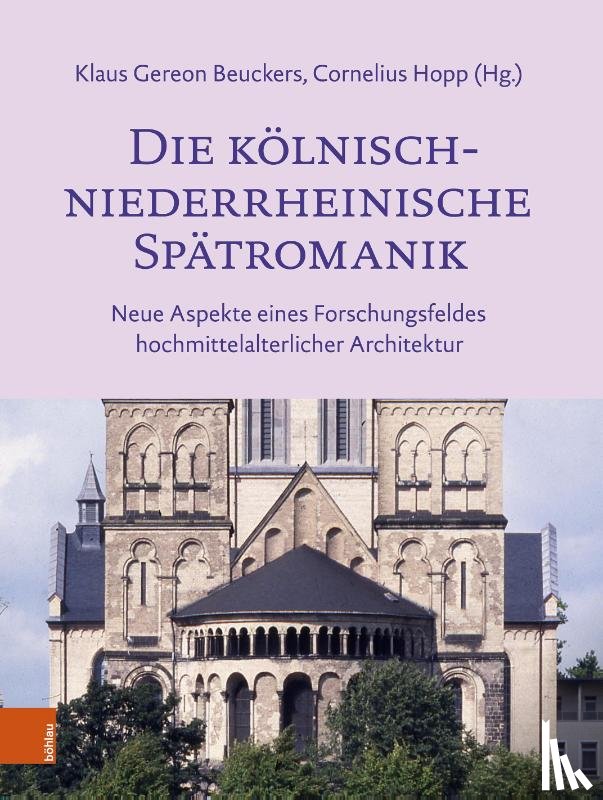  - Die kölnisch-niederrheinische Spätromanik