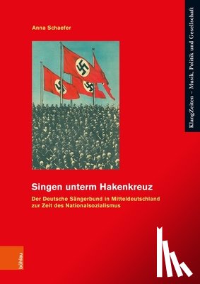 Schaefer, Anna - Singen unterm Hakenkreuz