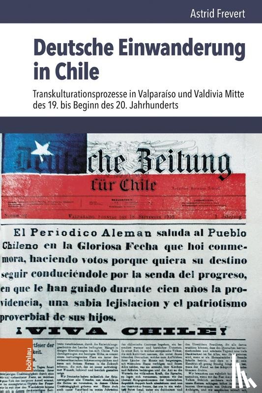 Frevert, Astrid - Deutsche Einwanderung in Chile