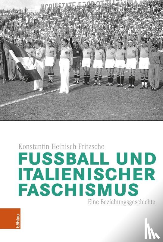 Heinisch-Fritzsche, Konstantin - Fußball und italienischer Faschismus