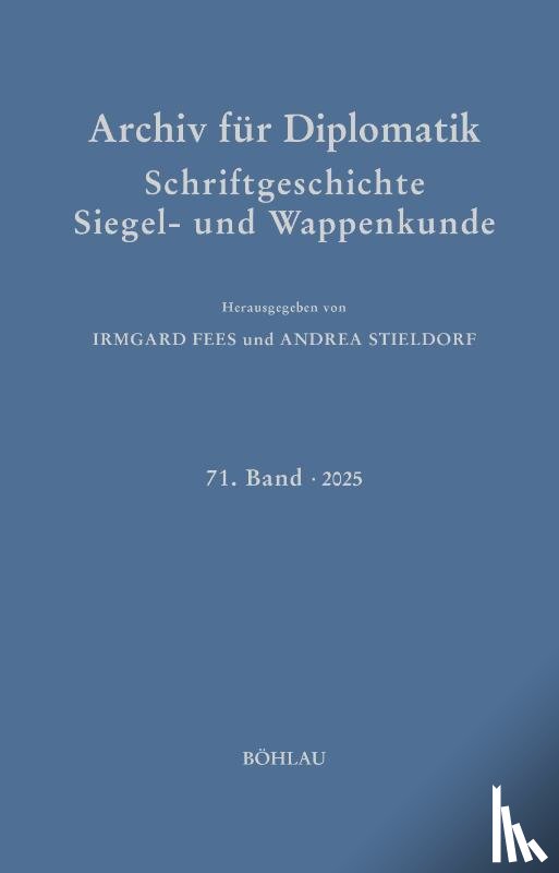  - Archiv für Diplomatik, Schriftgeschichte, Siegel- und Wappenkunde
