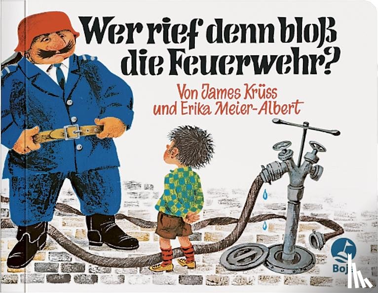 Krüss, James - Wer rief denn bloß die Feuerwehr