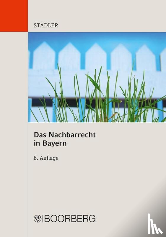  - Das Nachbarrecht in Bayern