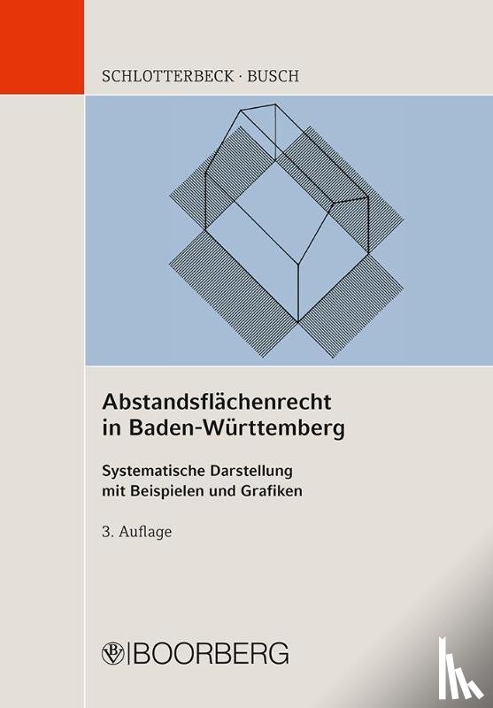 Schlotterbeck, Karlheinz, Busch, Manfred - Abstandsflächenrecht in Baden-Württemberg