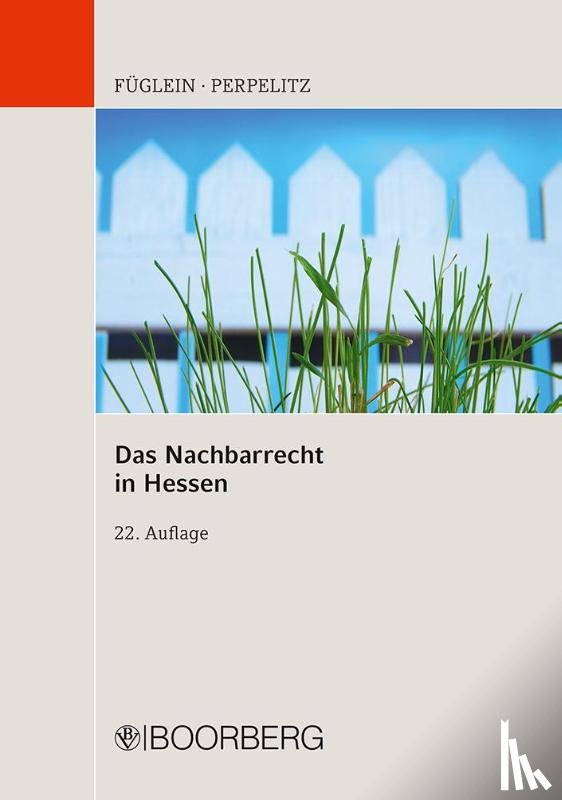 Füglein, Frank, Perpelitz, Sabrina, Hoof, Rudolf - Das Nachbarrecht in Hessen