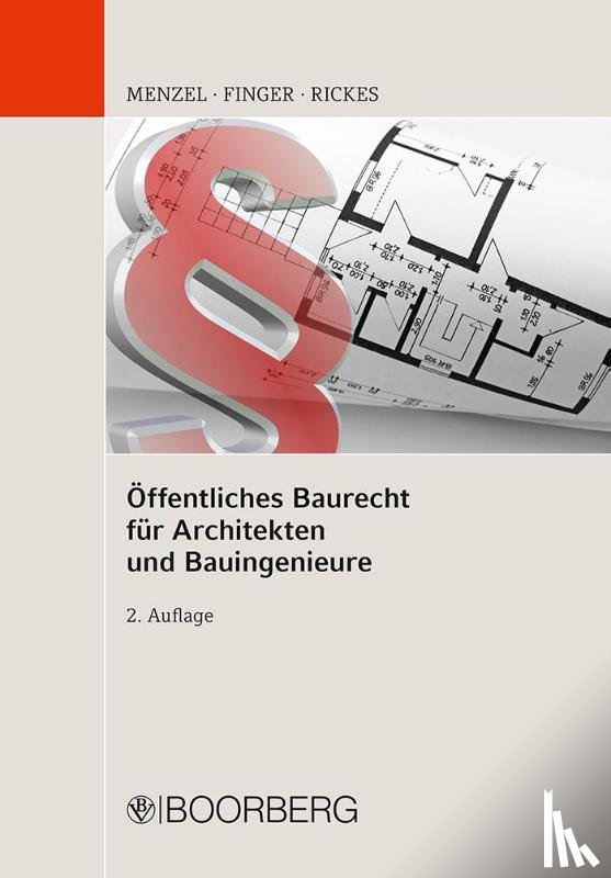 Menzel, Jörg, Finger, Werner, Rickes, Kirsten - Öffentliches Baurecht für Architekten und Bauingenieure