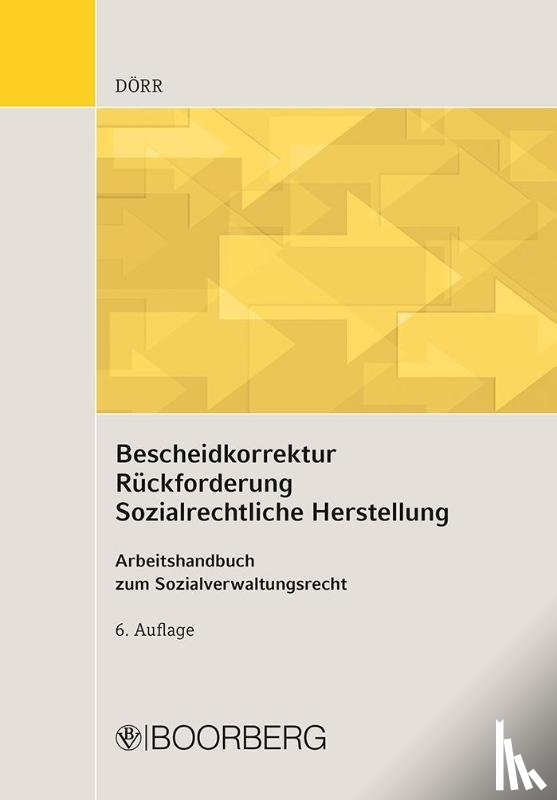 Dörr, Gernot - Bescheidkorrektur Rückforderung Sozialrechtliche Herstellung