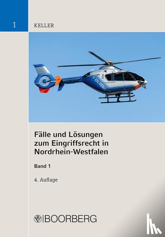Keller, Christoph - Fälle und Lösungen zum Eingriffsrecht in Nordrhein-Westfalen, Band 1