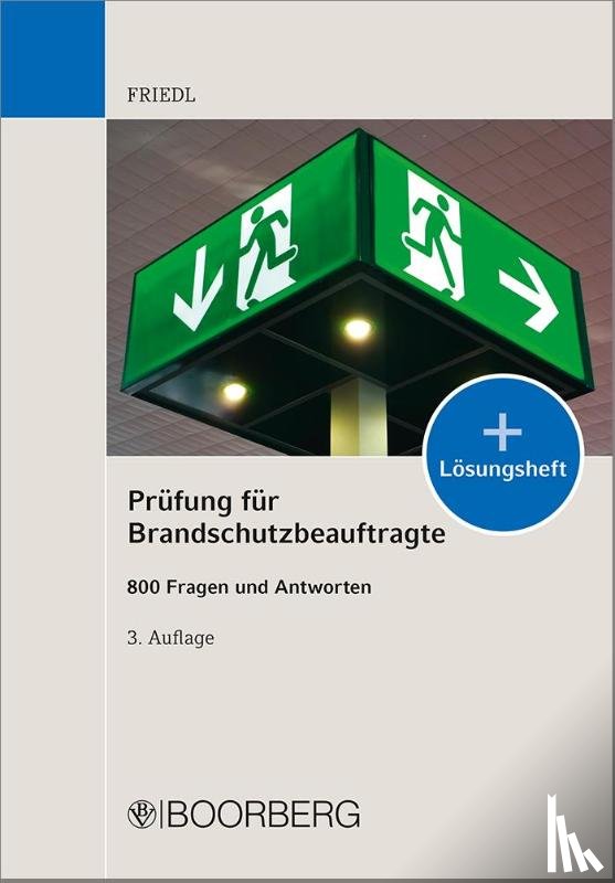 Friedl, Wolfgang J. - Prüfung für Brandschutzbeauftragte