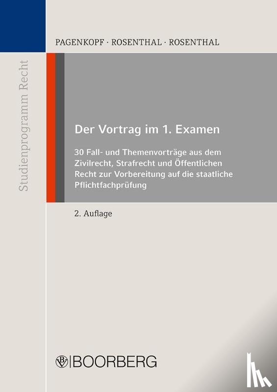 Pagenkopf, Martin, Rosenthal, Axel, Rosenthal, Anuschka - Der Vortrag im 1. Examen