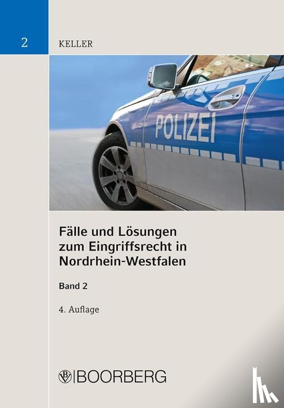 Keller, Christoph - Fälle und Lösungen zum Eingriffsrecht in Nordrhein-Westfalen, Band 2