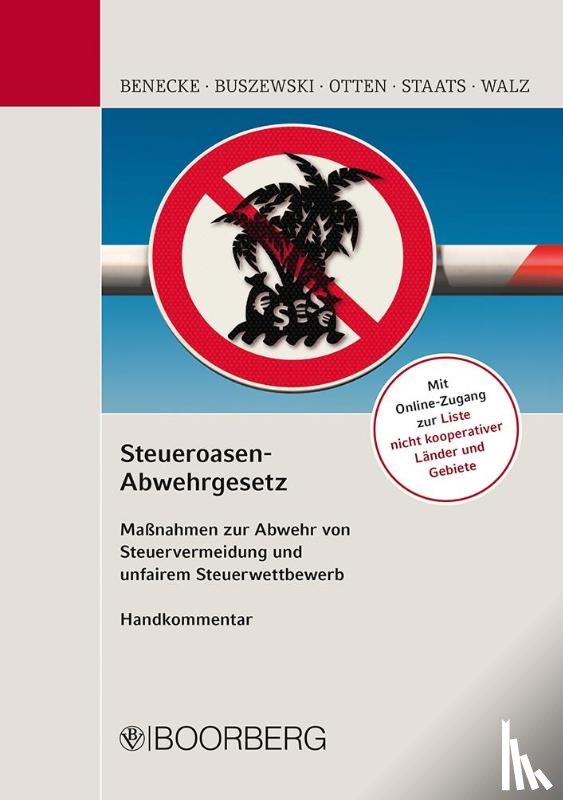 Benecke, Andreas, Buszewski, Sinthiou, Otten, Andrea, Staats, Wendelin - Steueroasen-Abwehrgesetz