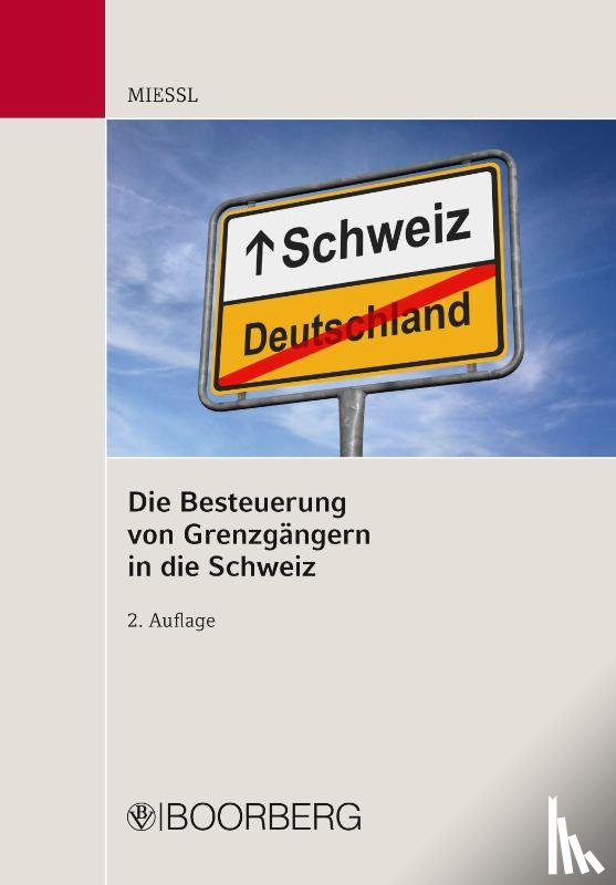 Miessl, Gerold - Die Besteuerung von Grenzgängern in die Schweiz