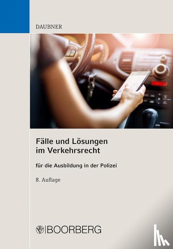 Daubner, Robert - Fälle und Lösungen im Verkehrsrecht