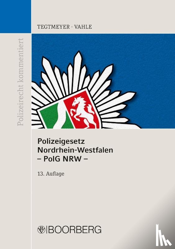 Tegtmeyer, Henning - Polizeigesetz Nordrhein-Westfalen (PolG NRW)