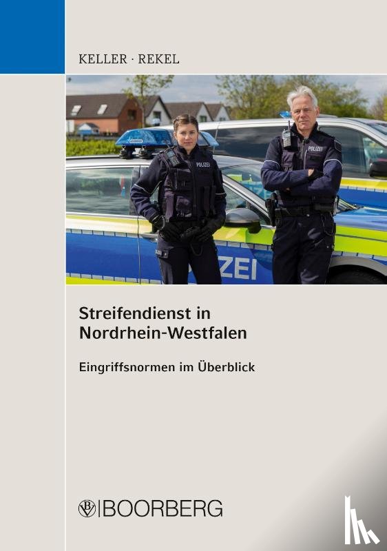 Keller, Christoph, Rekel, Tobias - Streifendienst in Nordrhein-Westfalen