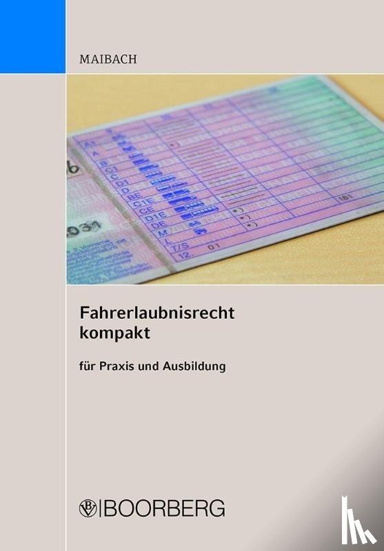 Maibach, Martin - Fahrerlaubnisrecht kompakt